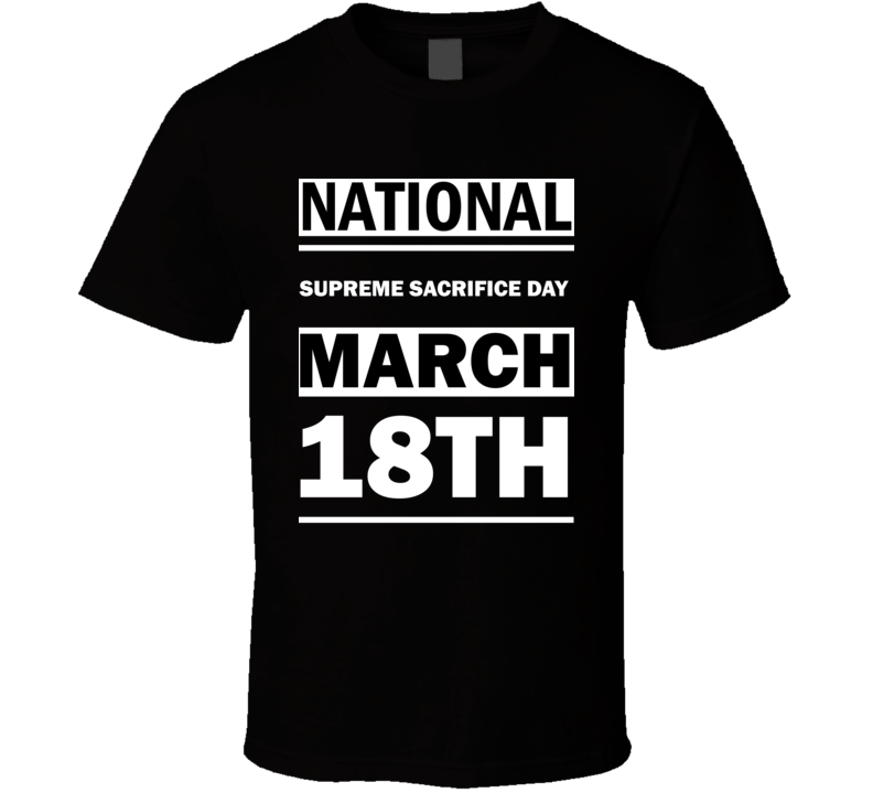 National Supreme Sacrifice DAY March 18th Calendar Day Shirt National Supreme Sacrifice DAY March 18th Calendar Day Shirt