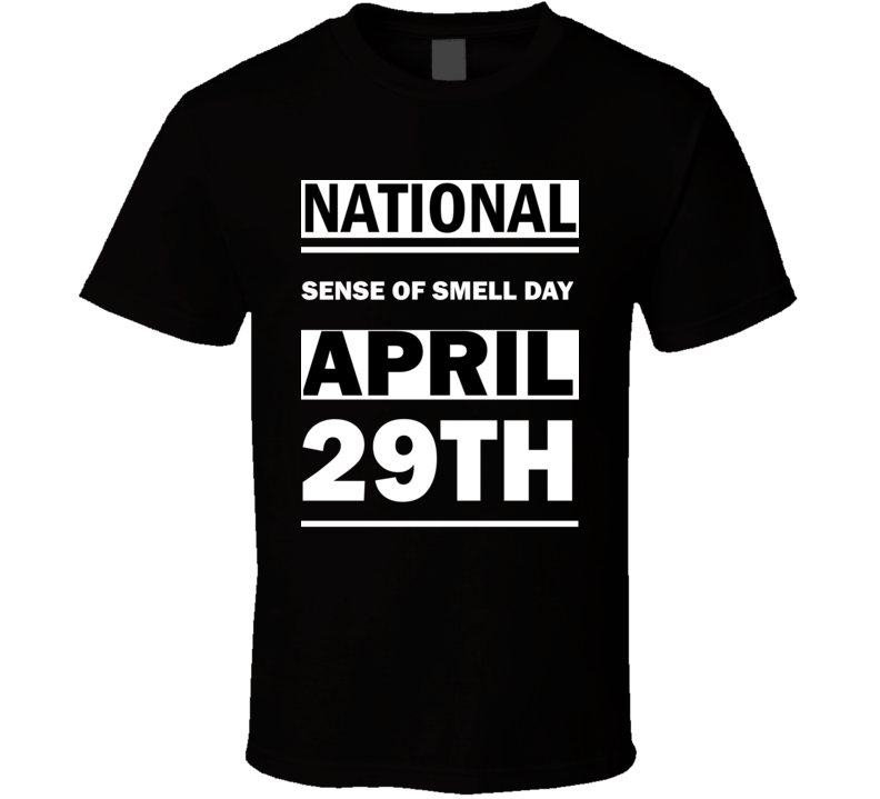 National Sense Of Smell DAY April 29th Calendar Day Shirt National Sense Of Smell DAY April 29th Calendar Day Shirt