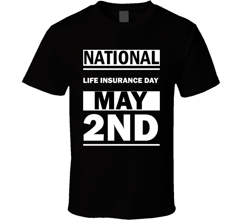 National Life Insurance DAY May 2nd Calendar Day Shirt National Life Insurance DAY May 2nd Calendar Day Shirt