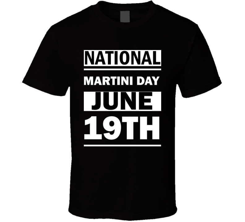 National Martini DAY June 19th Calendar Day Shirt National Martini DAY June 19th Calendar Day Shirt