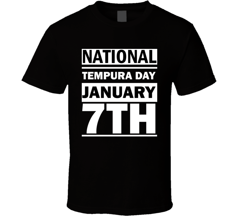 National Tempura Day January 7th Calendar Day Shirt National Tempura Day January 7th Calendar Day Shirt