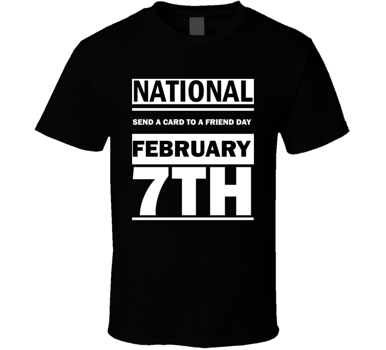 National Send A Card To A Friend Day February 7th Calendar Day Shirt National Send A Card To A Friend Day February 7th Calendar Day Shirt