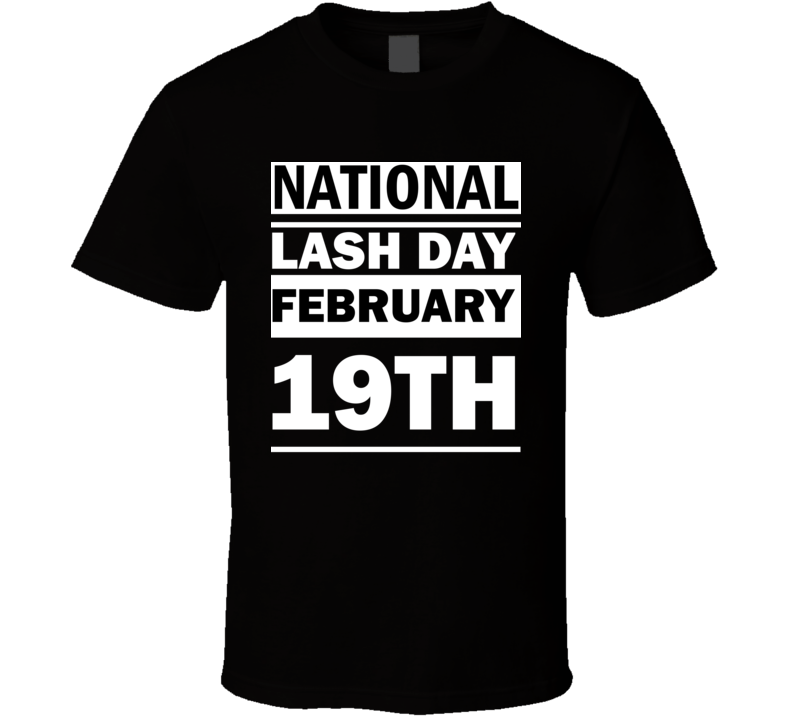 National Lash Day February 19th Calendar Day Shirt