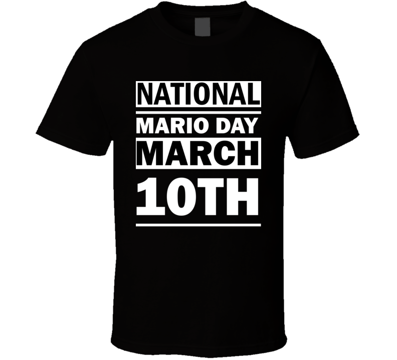 National Mario Day March 10th Calendar Day Shirt National Mario Day March 10th Calendar Day Shirt