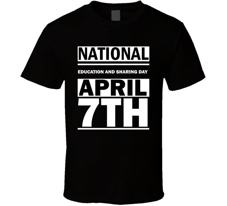 National Education And Sharing Day April 7th Calendar Day Shirt National Education And Sharing Day April 7th Calendar Day Shirt