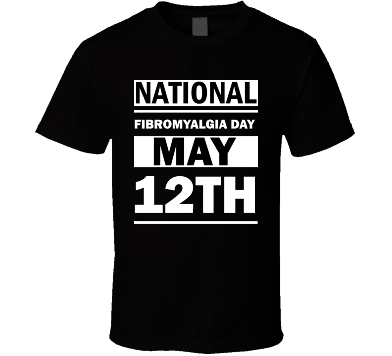 National Fibromyalgia Day May 12th Calendar Day Shirt National Fibromyalgia Day May 12th Calendar Day Shirt