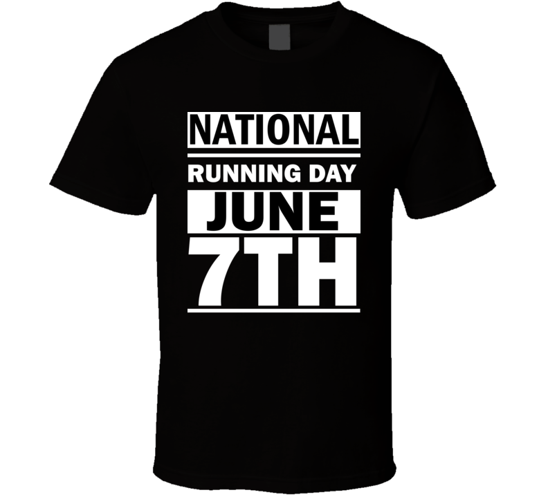National Running Day June 7th Calendar Day Shirt National Running Day June 7th Calendar Day Shirt