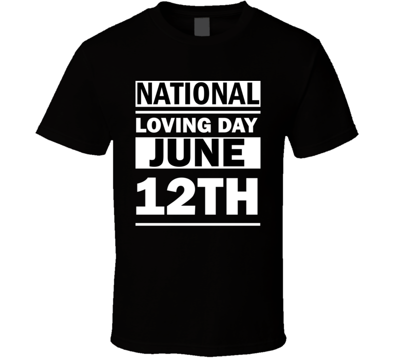 National Loving Day June 12th Calendar Day Shirt National Loving Day June 12th Calendar Day Shirt