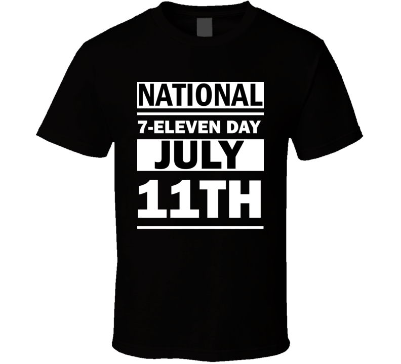 National 7-Eleven Day July 11th Calendar Day Shirt National 7-Eleven Day July 11th Calendar Day Shirt