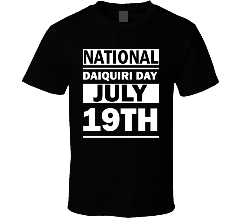 National Daiquiri Day July 19th Calendar Day Shirt National Daiquiri Day July 19th Calendar Day Shirt
