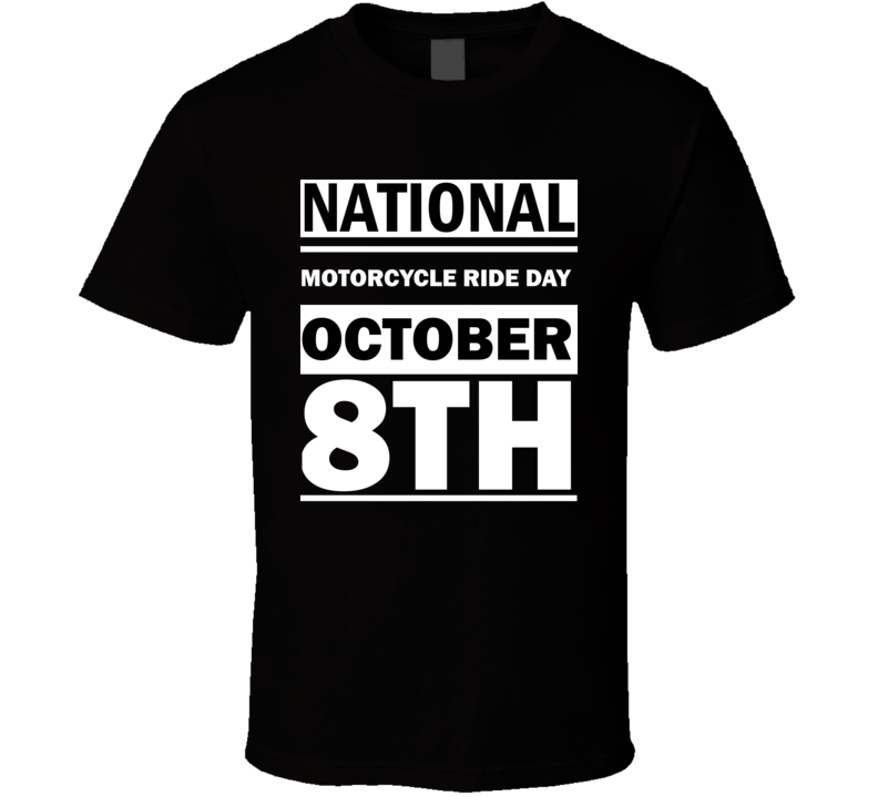 National Motorcycle Ride Day October 8th Calendar Day Shirt National Motorcycle Ride Day October 8th Calendar Day Shirt