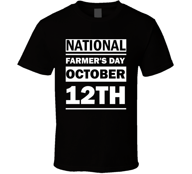 National Farmer's Day October 12th Calendar Day Shirt National Farmer's Day October 12th Calendar Day Shirt
