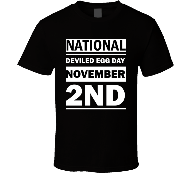 National Deviled Egg Day November 2nd Calendar Day Shirt National Deviled Egg Day November 2nd Calendar Day Shirt