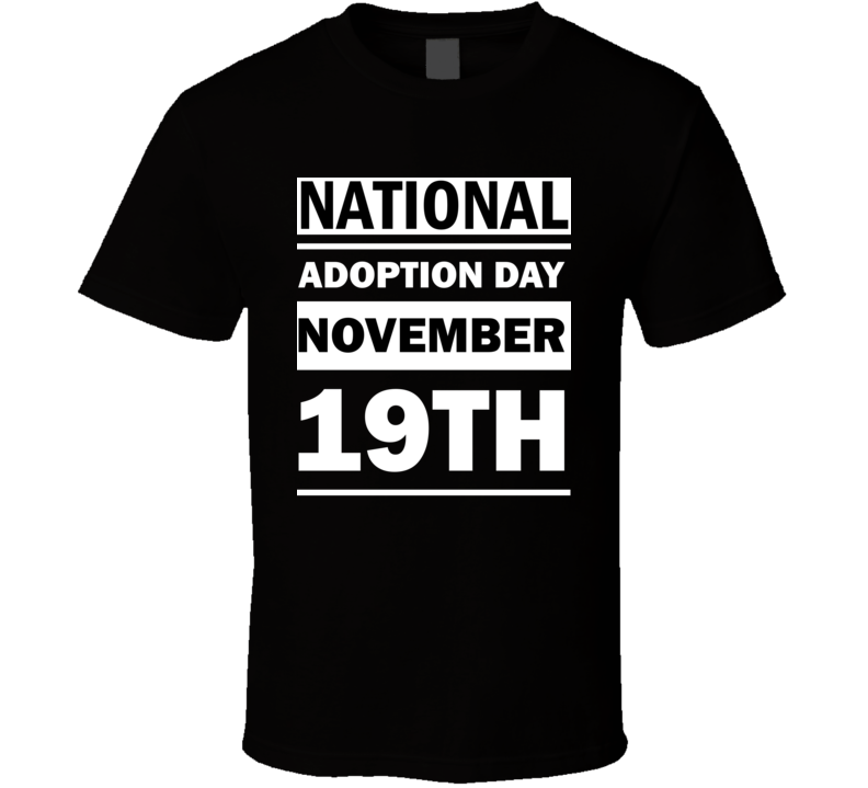 National Adoption Day November 19th Calendar Day Shirt National Adoption Day November 19th Calendar Day Shirt
