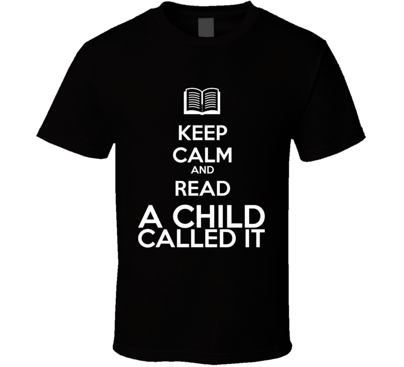Keep Calm And Read A Child Called It Book Shirt Keep Calm And Read A Child Called It Book Shirt
