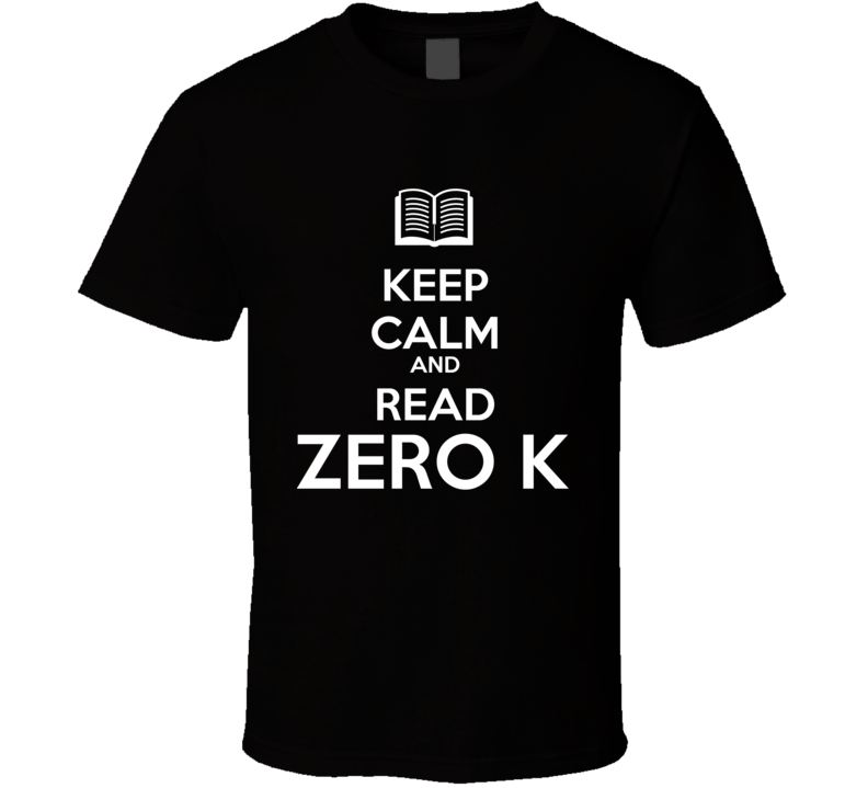 Keep Calm And Read Zero K Book Shirt Keep Calm And Read Zero K Book Shirt