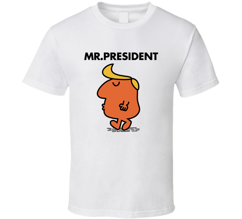 Mr President Mr Men Donald Trump Parody Shirt Mr President Mr Men Donald Trump Parody Shirt