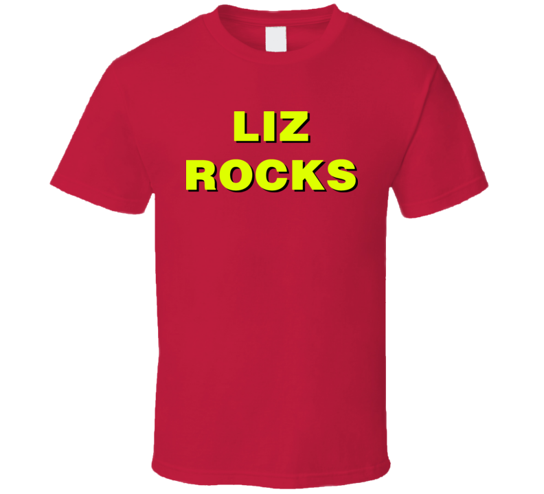 Frank 30 Rock Liz Rocks T Shirt Frank 30 Rock Liz Rocks T Shirt