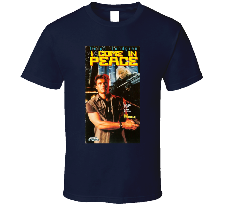I Come in Peace Classic Movie Poster Cool Vintage Retro Gift T Shirt I Come in Peace Classic Movie Poster Cool Vintage Retro Gift T Shirt