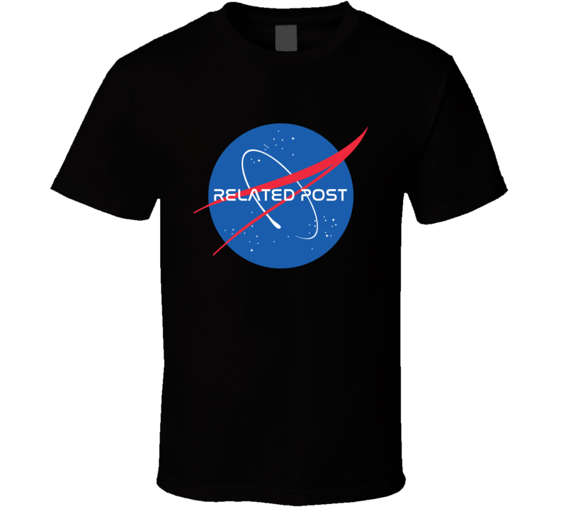 Related Post NASA Logo Your Name Space Agency T Shirt Related Post NASA Logo Your Name Space Agency T Shirt