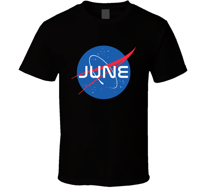 June NASA Logo Your Name Space Agency T Shirt June NASA Logo Your Name Space Agency T Shirt
