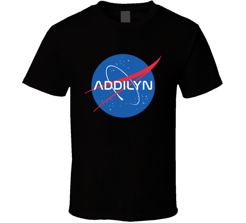 Addilyn NASA Logo Your Name Space Agency T Shirt Addilyn NASA Logo Your Name Space Agency T Shirt