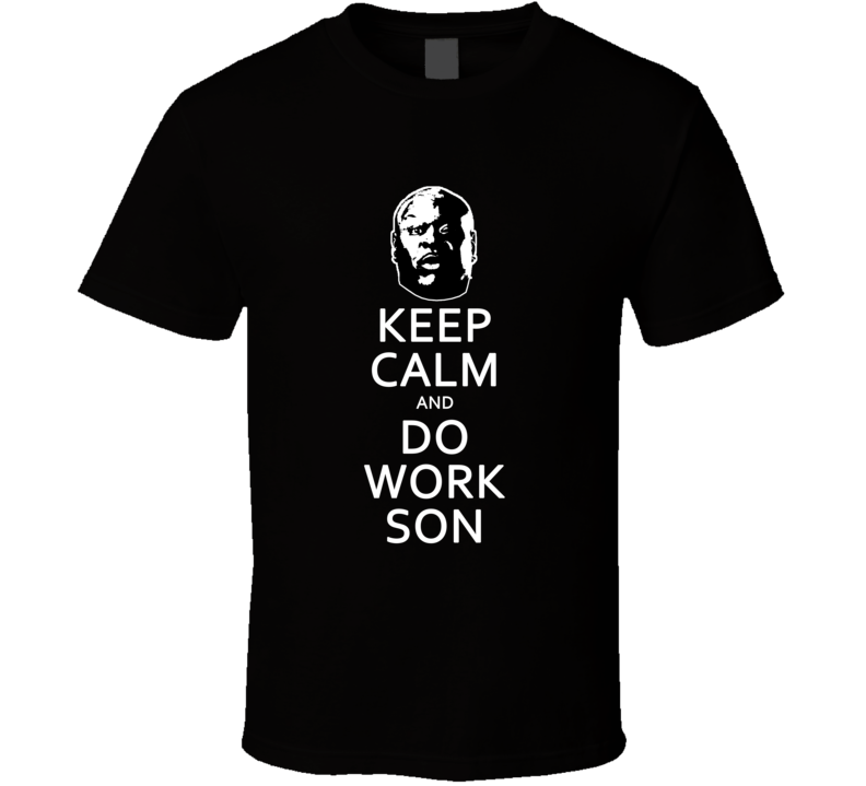 Keep Calm And Do Work Son Christopher Big Black Boykin T Shirt Keep Calm And Do Work Son Christopher Big Black Boykin T Shirt