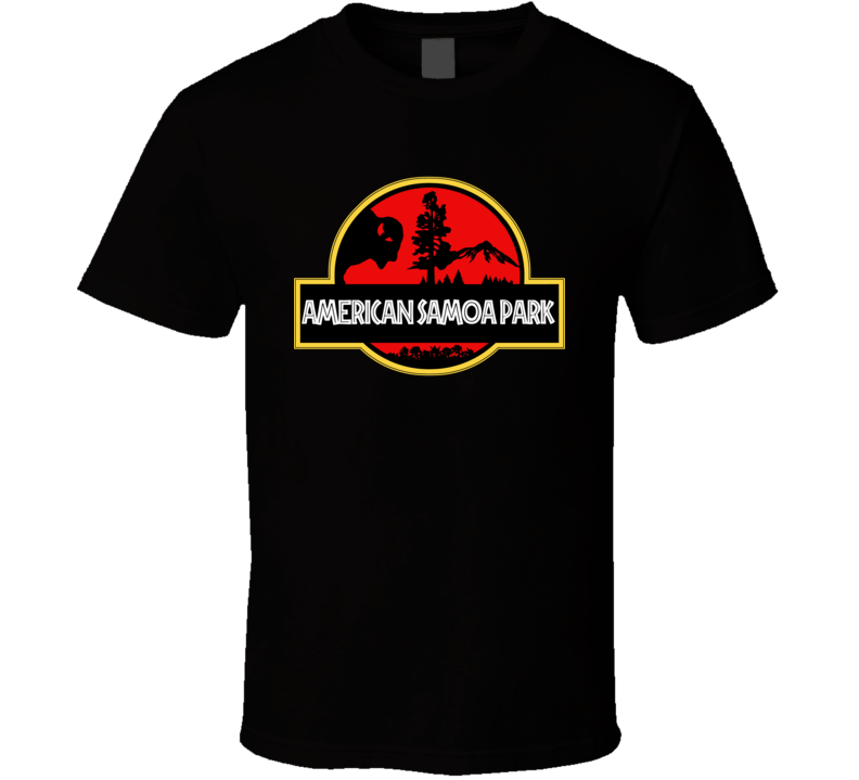 American Samoa Park National Park Jurassic Park Parody T Shirt American Samoa Park National Park Jurassic Park Parody T Shirt