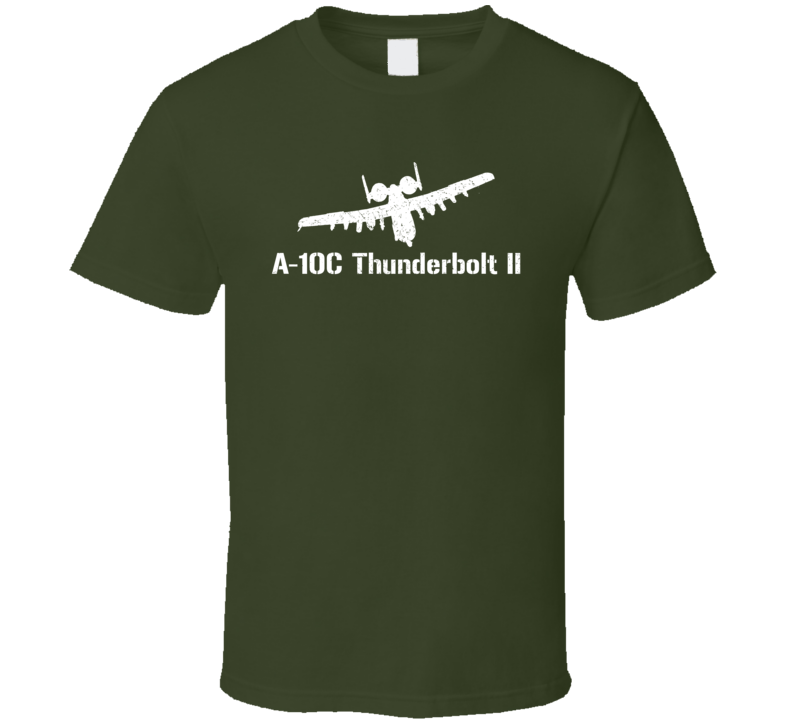 A-10C Thunderbolt II Jet Military T Shirt A-10C Thunderbolt II Jet Military T Shirt