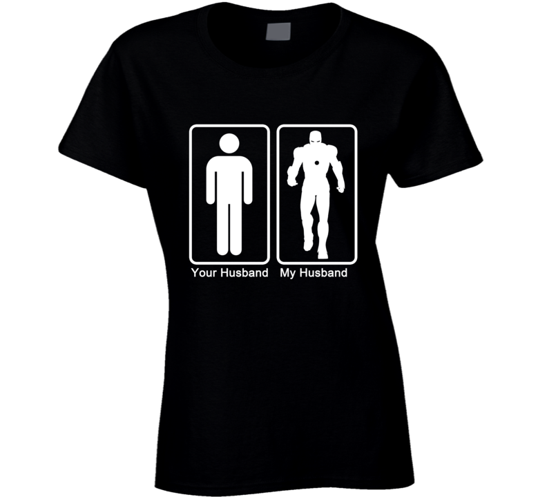 Ironman My Husband Your Husband Superhero Funny T Shirt