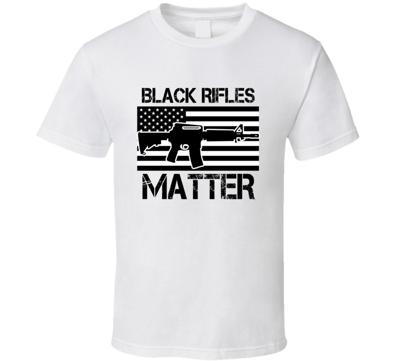 Black Rifles Matter Gun American Flag T Shirt Black Rifles Matter Gun American Flag T Shirt