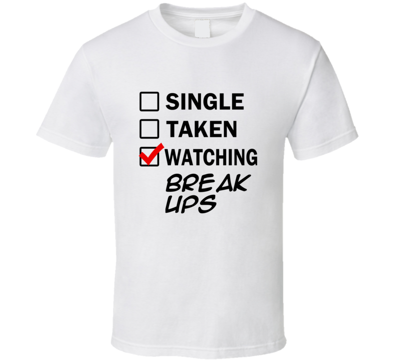 Life Is Short Watch Break Ups Anime TV T Shirt