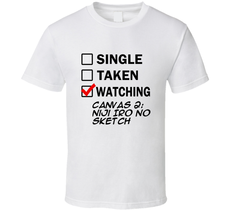 Life Is Short Watch Canvas 2: Niji Iro no Sketch Anime TV T Shirt