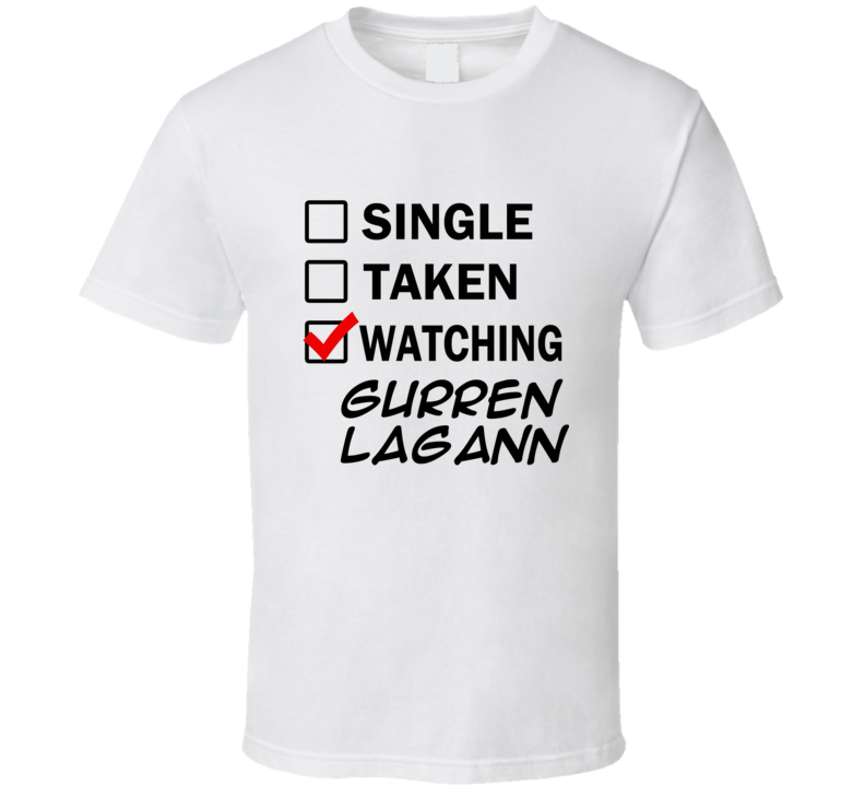 Life Is Short Watch Gurren Lagann Anime TV T Shirt