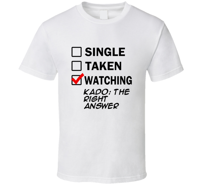 Life Is Short Watch KADO: The Right Answer Anime TV T Shirt