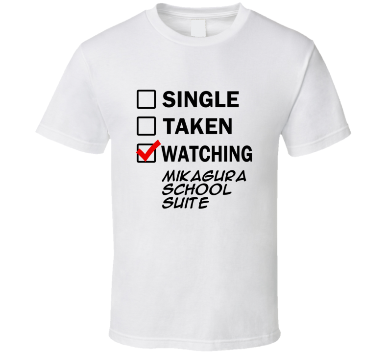 Life Is Short Watch Mikagura School Suite Anime TV T Shirt