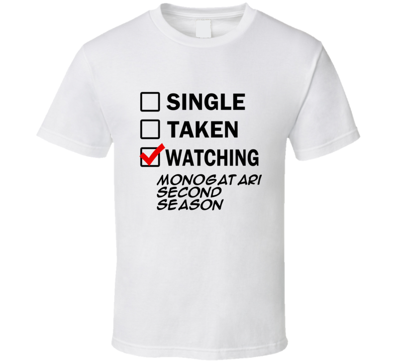 Life Is Short Watch Monogatari Second Season Anime TV T Shirt