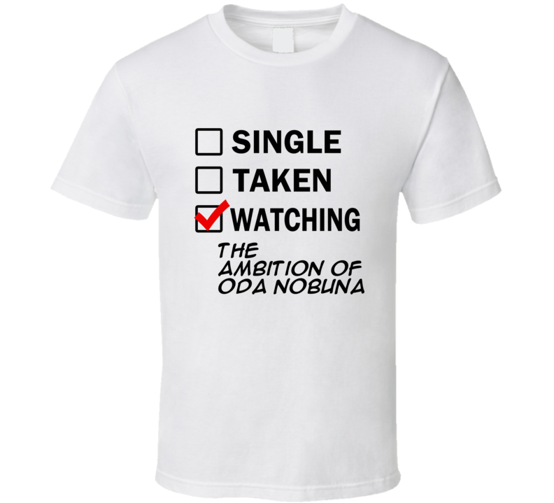 Life Is Short Watch The Ambition of Oda Nobuna Anime TV T Shirt