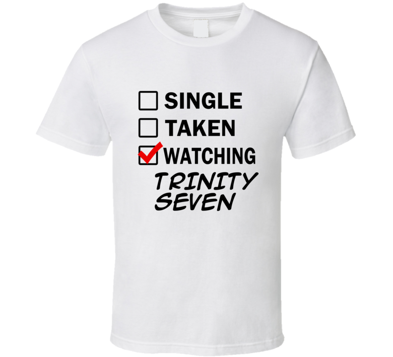 Life Is Short Watch TRINITY SEVEN Anime TV T Shirt