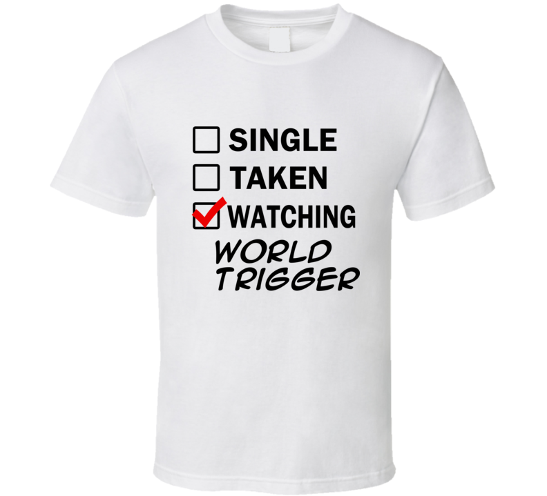 Life Is Short Watch World Trigger Anime TV T Shirt Life Is Short Watch World Trigger Anime TV T Shirt