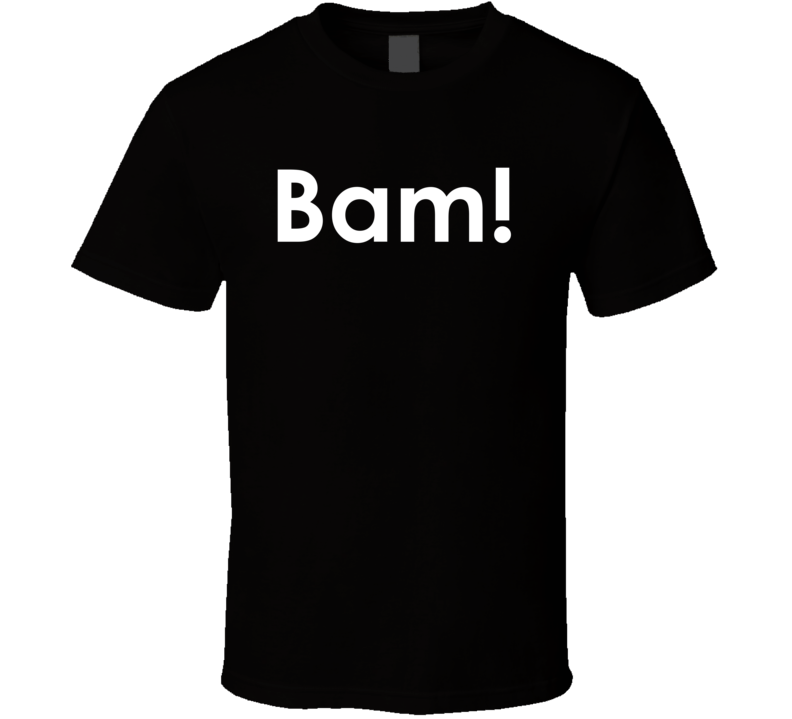 Bam! Emeril Live TV Show Quote T Shirt Bam! Emeril Live TV Show Quote T Shirt