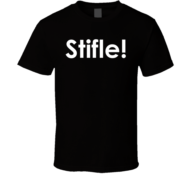 Stifle! All in the Family TV Show Quote T Shirt