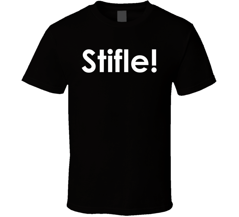 Stifle! All in the Family TV Show Quote T Shirt Stifle! All in the Family TV Show Quote T Shirt
