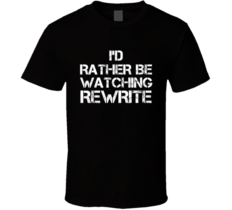 I'd Rather Be Watching Rewrite I'd Rather Be Watching Rewrite