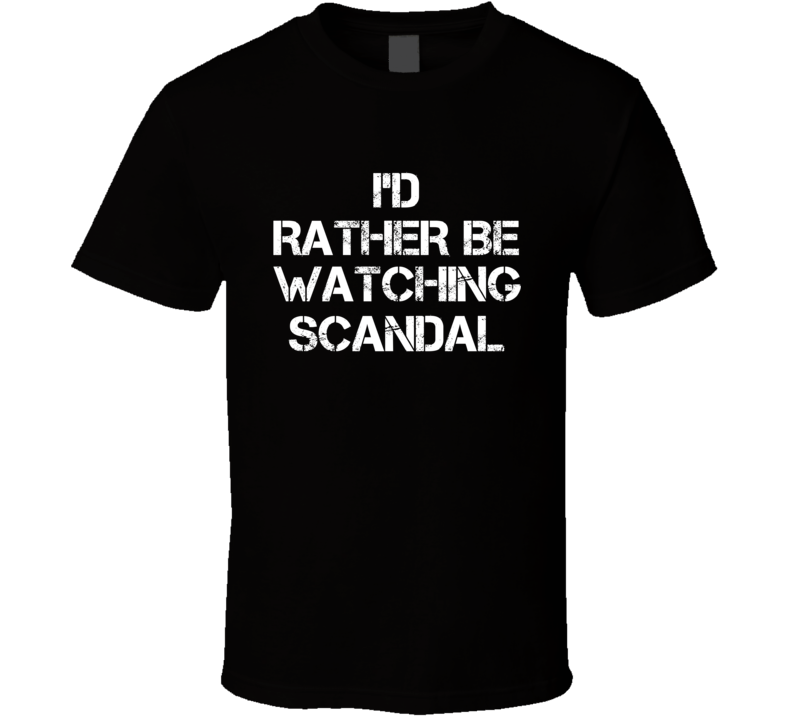 I'd Rather Be Watching Watching TV Show T Shirt I'd Rather Be Watching Watching TV Show T Shirt