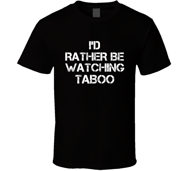 I'd Rather Be Watching Watching TV Show T Shirt