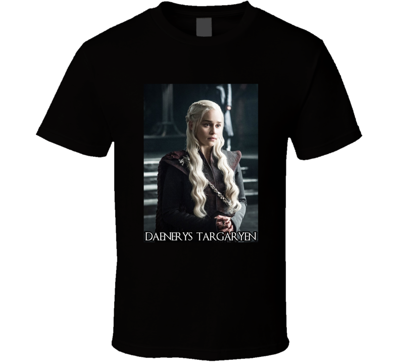 Daenerys Targaryen Game Of Thrones Character  T Shirt