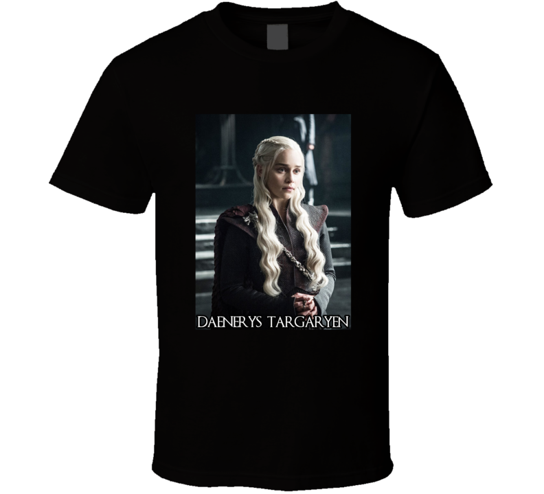 Daenerys Targaryen Game Of Thrones Character T Shirt Daenerys Targaryen Game Of Thrones Character T Shirt