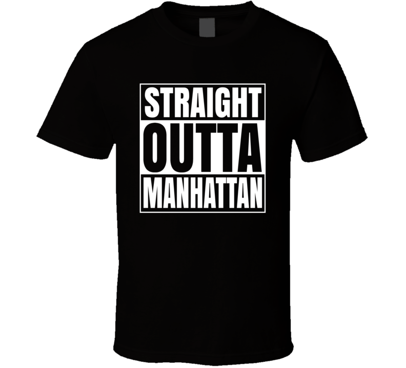 Straight Outta Manhattan Movie Parody T Shirt