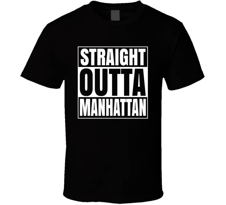 Straight Outta Manhattan Movie Parody T Shirt Straight Outta Manhattan Movie Parody T Shirt